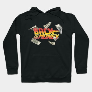 Back To The Money Hoodie